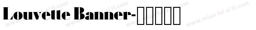 Louvette Banner字体转换